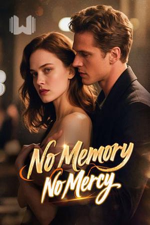 No Memory No Mercy