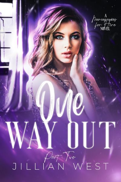 One Way Out: Part Two of the Mercenaries for Hire Duet