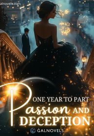 One Year to Part: Passion and Deception