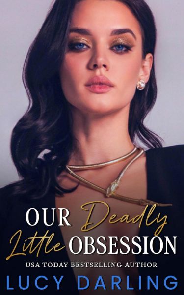 Our Deadly Little Obsession (Kings & Queens Will Rise Book 3)