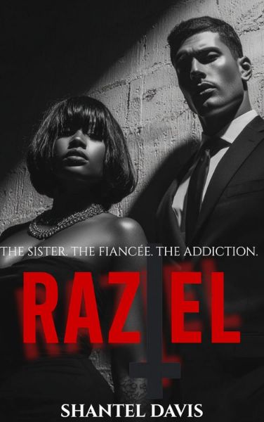 Raziel : The Sister. The Fiancée. The Addiction