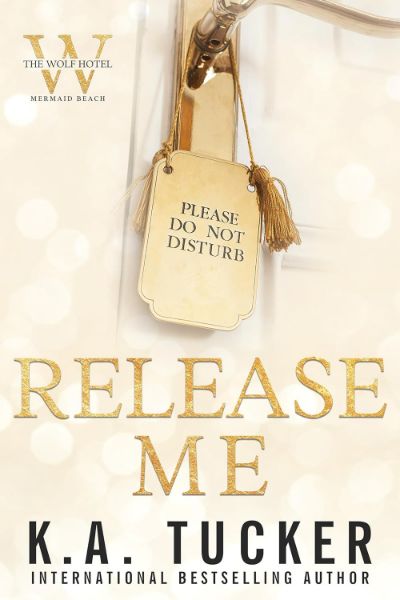 Release Me (The Wolf Hotel Mermaid Beach Book 1)