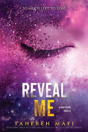 Reveal Me (Shatter Me)