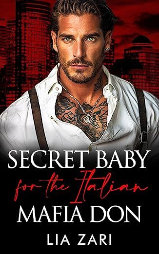 Secret Baby for the Italian Mafia Don: A Dark Mafia Secret Baby Romance (Possessive Mafia Kings Book 30)