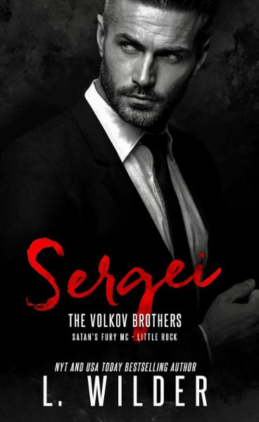 Sergei: The Volkov Brothers (Satan’s Fury MC- Little Rock Book 7)