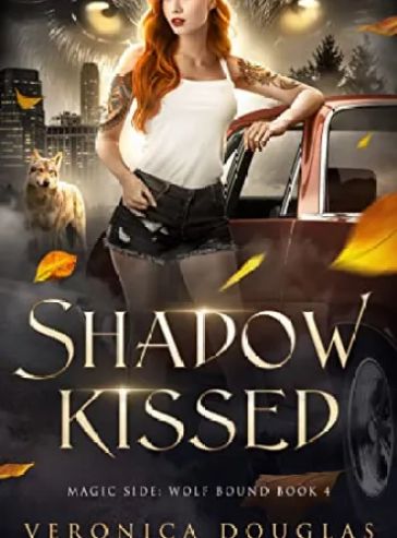 Shadow Kissed (Magic Side: Wolf Bound Book 4)