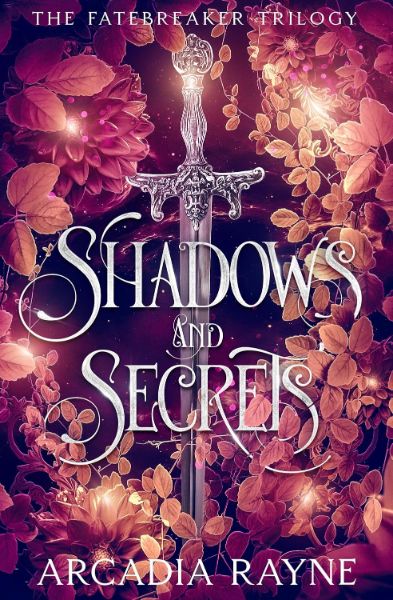 Shadows and Secrets (The Fatebreaker Trilogy Book 1)