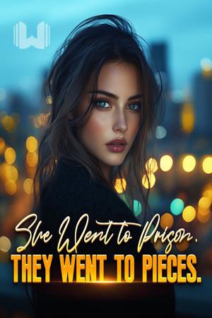 She Went to Prison They Went to Pieces