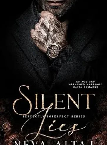 Silent Lies: An Age Gap Arranged Marriage Mafia Romance (Perfectly Imperfect Book 8)