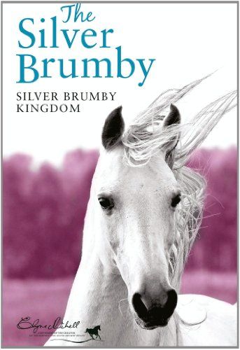 Silver Brumby Kingdom (Silver Brumby Series #4)