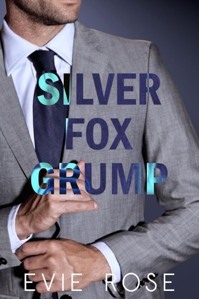 Silver Fox Grump: a Smutty Dad’s Best Friend Stalker Romance (Grumpy Bosses)