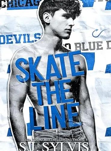 Skate the Line: A Single Dad Hockey Romance (Blue Devils Hockey Book 2)
