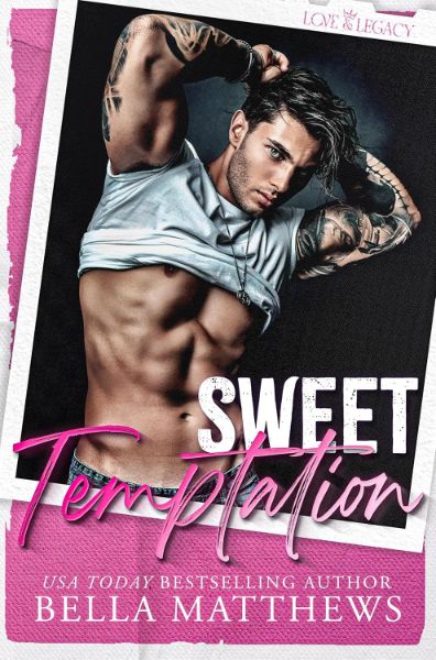 Sweet Temptation (Love & Legacy Book 1)