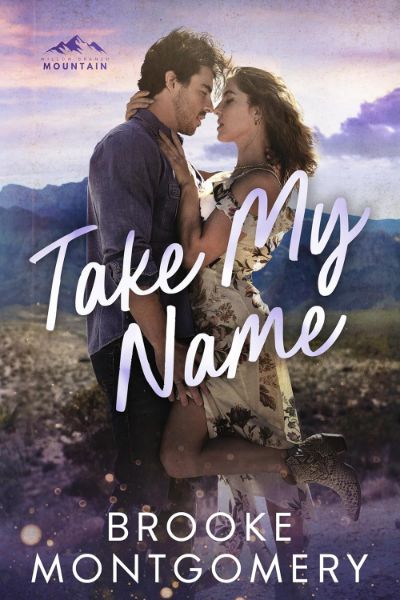 Take My Name: A Second Chance Small Town Romance