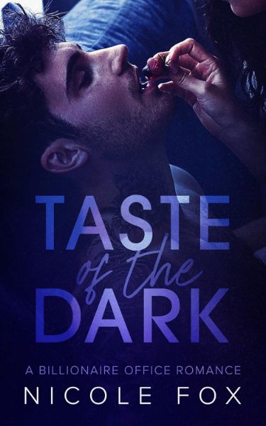 Taste of the Dark: A Billionaire Office Romance (Izotov Bratva Book 1)