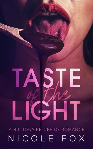 Taste of the Light: A Billionaire Office Romance (Izotov Bratva Book 1)