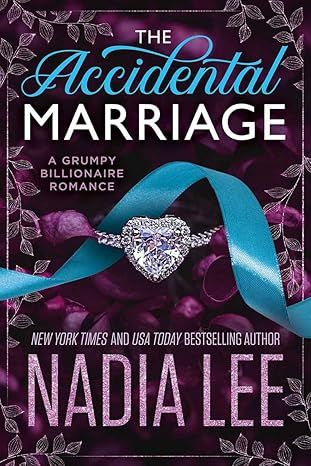 The Accidental Marriage: A Grumpy Billionaire Romance (The Huxleys)