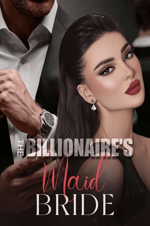 The Billionaire's Maid Bride