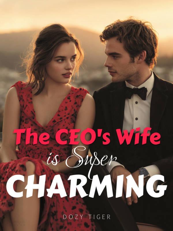 The CEO's Wife Is Super Charming
