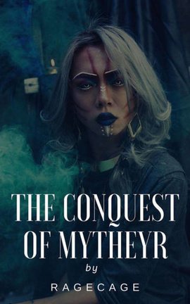 The Conquest of Mytheyr