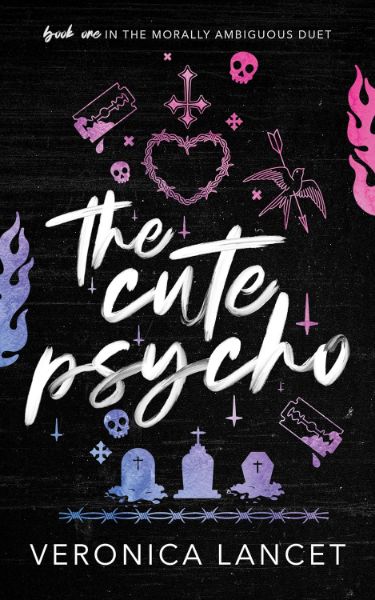 The Cute Psycho (Morally Ambiguous Duet Book 1