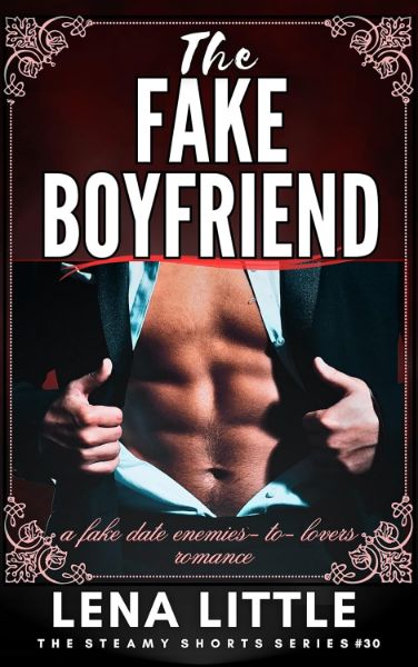 The FAKE BOYFRIEND (Steamy Shorts Book 30)