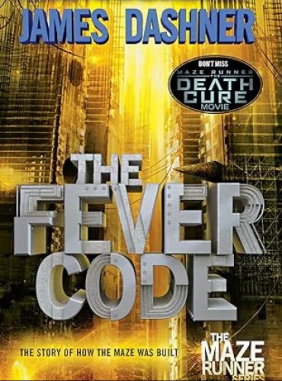 The Fever Code (The Maze Runner Series, Book Five)