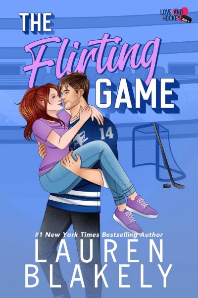The Flirting Game (Love and Hockey Book 6)