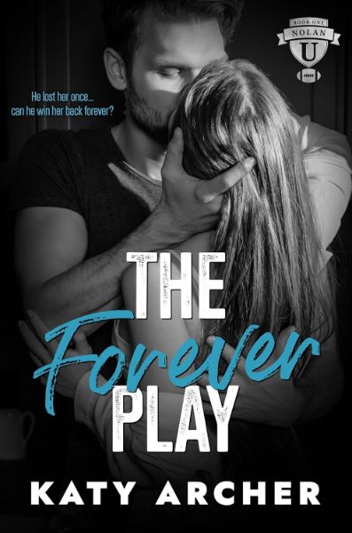 The Forever Play: A College Sports Romance (Nolan U Football Book 1)
