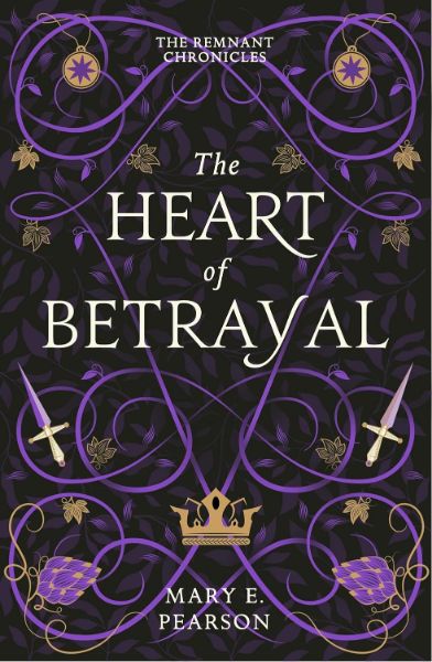 The Heart of Betrayal (The Remnant Chronicles #2)