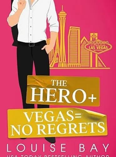The Hero + Vegas = No Regrets