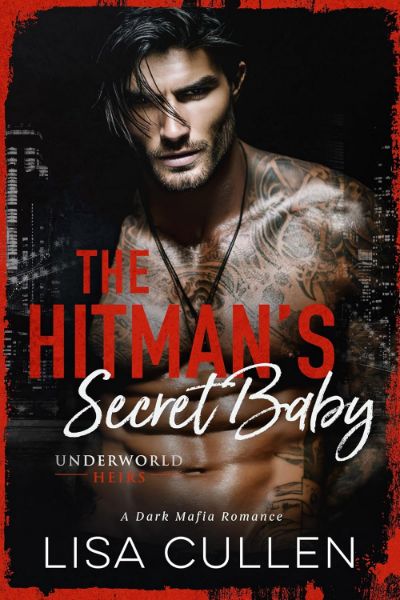 The Hitman’s Secret Baby: A Dark, Mafia Romance (Underworld Heirs)