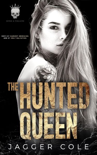 The Hunted Queen: A Dark Bratva Romance (Kings & Villains)