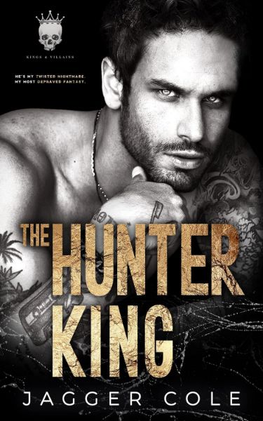 The Hunter King: A Dark Bratva Romance (Kings & Villains)