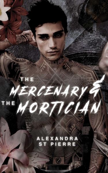 The Mercenary and the Mortician: A Dark Paranormal MM Romance