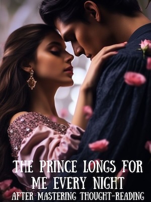 The prince longs for me every night after mastering thought-reading