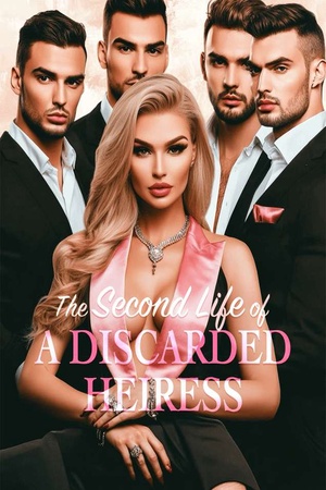 The Second Life of a Discarded Heiress