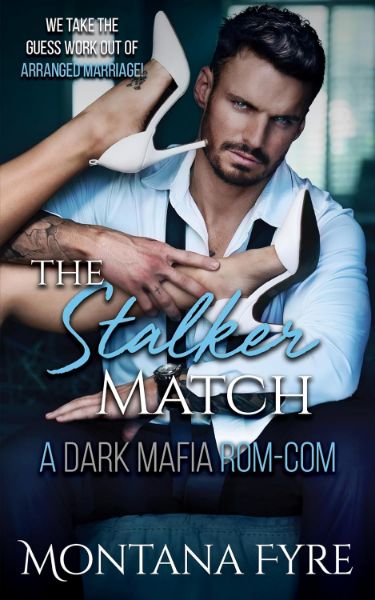 The Stalker Match: A Dark Mafia Rom Com