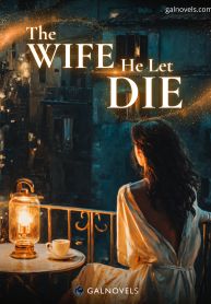 The Wife He Let Die