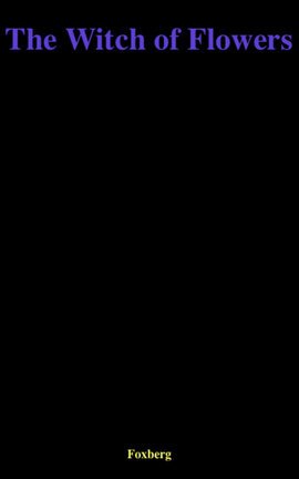 The Witch of Flowers