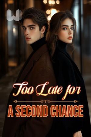 too late for a second chance novel (Lila and Dorian)