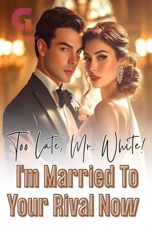 Too Late Mr. White! I'm Married To Your Rival Now