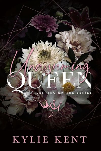 Unassuming Queen (Valentino Empire Book 2)