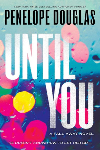 Until You (The Fall Away Series Book 2)