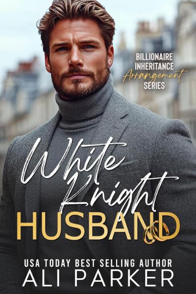 White Knight Husband (Billionaire Inheritance Arrangement Series Book 6)