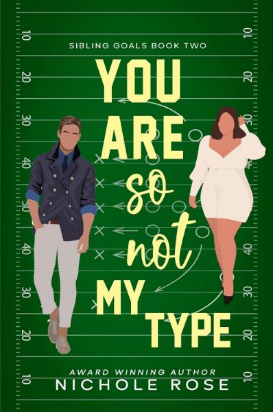 You Are So Not My Type (Sibling Goals Book 2)